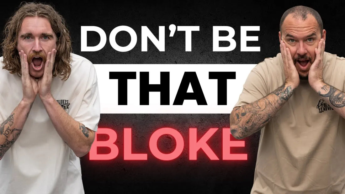 011: Bloke Etiquette - 8 Rules For Every Man