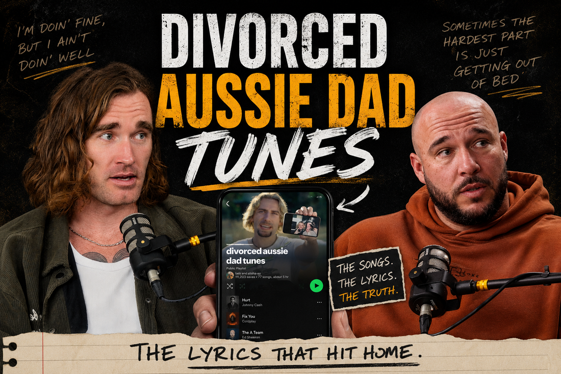 116: Divorced Aussie Dad Tunes | Why These Songs Still Hit So Hard